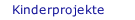 Kinderprojekte